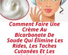 Comment Faire Une Crème Au Bicarbonate De Soude Qui Élimine Les Rides, Les Taches Cutanées Et Les Points Noirs