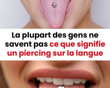 La plupart des gens ne savent pas ce que signifie un piercing sur la langue