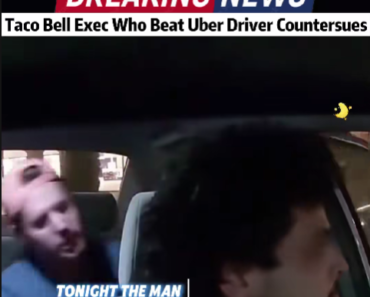 Taco Bell Exec in Shocking Uber Altercation Files Counter-Lawsuit — New Twist Leaves Everyone Stunned